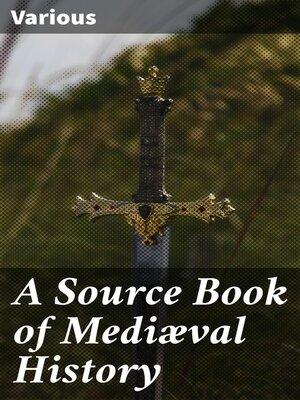 cover image of A Source Book of Mediæval History